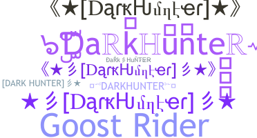 နာမ်မြောက်မည့်အမည် - DarkHunter