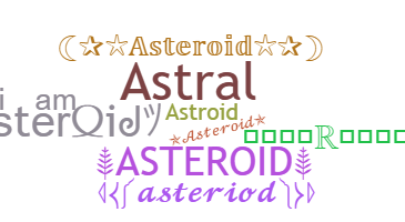 နာမ်မြောက်မည့်အမည် - Asteroid