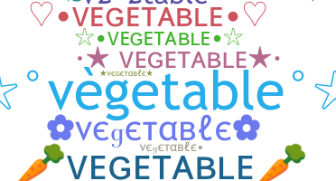 နာမ်မြောက်မည့်အမည် - Vegetable