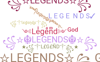 နာမ်မြောက်မည့်အမည် - Legends