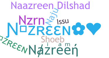နာမ်မြောက်မည့်အမည် - Nazreen