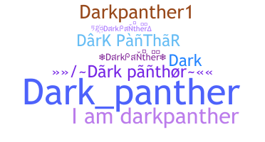 နာမ်မြောက်မည့်အမည် - DarkPanther