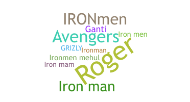 နာမ်မြောက်မည့်အမည် - Ironmen