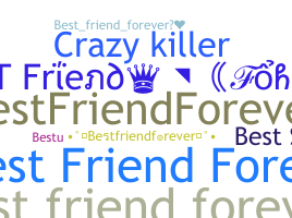 နာမ်မြောက်မည့်အမည် - Bestfriendforever