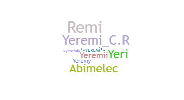 နာမ်မြောက်မည့်အမည် - Yeremi