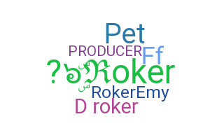 နာမ်မြောက်မည့်အမည် - Roker
