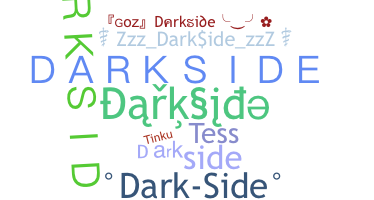 နာမ်မြောက်မည့်အမည် - Darkside