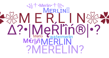 နာမ်မြောက်မည့်အမည် - Merlin