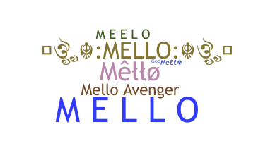 နာမ်မြောက်မည့်အမည် - Mello