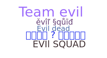 နာမ်မြောက်မည့်အမည် - EvilSquad