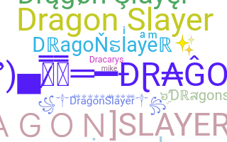 နာမ်မြောက်မည့်အမည် - dragonslayer