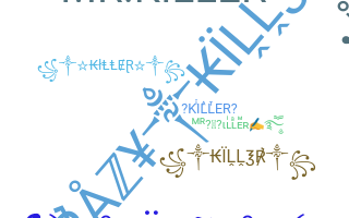 နာမ်မြောက်မည့်အမည် - Killer