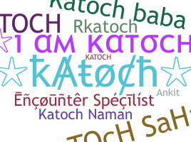 နာမ်မြောက်မည့်အမည် - Katoch