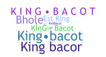 နာမ်မြောက်မည့်အမည် - Kingbacot