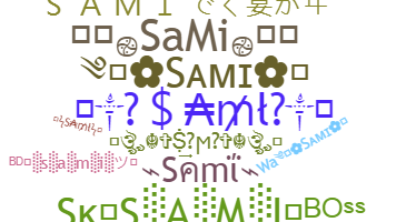 နာမ်မြောက်မည့်အမည် - Sami
