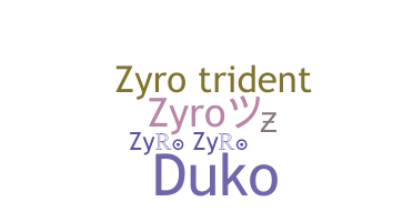 နာမ်မြောက်မည့်အမည် - Zyro
