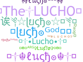 နာမ်မြောက်မည့်အမည် - Lucho