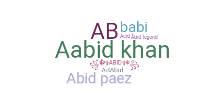 နာမ်မြောက်မည့်အမည် - Abid