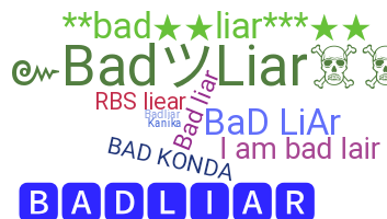 နာမ်မြောက်မည့်အမည် - BadLiar