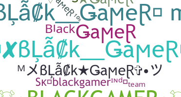 နာမ်မြောက်မည့်အမည် - BLACKGAMER