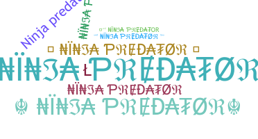 နာမ်မြောက်မည့်အမည် - Ninjapredator