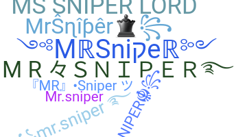 နာမ်မြောက်မည့်အမည် - MrSniper