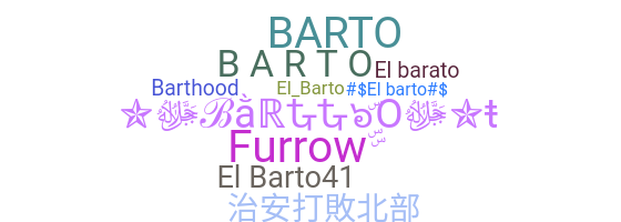 နာမ်မြောက်မည့်အမည် - Barto