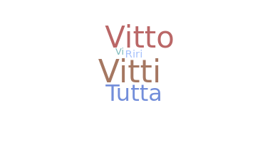 နာမ်မြောက်မည့်အမည် - Vittoria