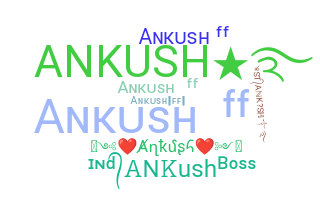 နာမ်မြောက်မည့်အမည် - Ankush