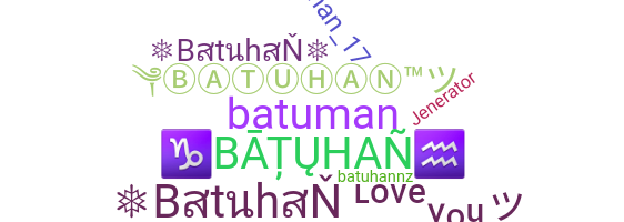 နာမ်မြောက်မည့်အမည် - Batuhan