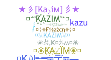 နာမ်မြောက်မည့်အမည် - Kazim