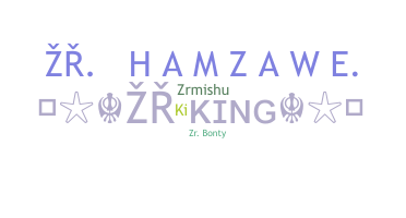 နာမ်မြောက်မည့်အမည် - ZRKing