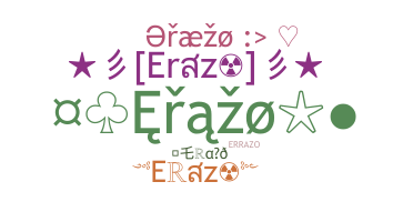 နာမ်မြောက်မည့်အမည် - Erazo